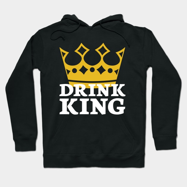 Drink King - Drinking Crown Funny Mens Royalty Hoodie by PozureTees108